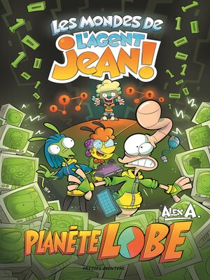 cover image of Les mondes de l'Agent Jean! &#8211; Planète Lobe